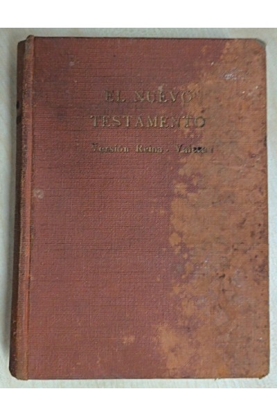 EL NUEVO TESTAMENTO DE NUESTRO SEÑOR JESUCRISTO. Version Reina - Valera